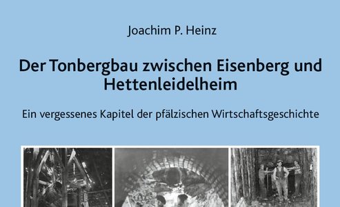 "Der Tonbergbau zwischen Eisenberg und Hettenleidelheim"